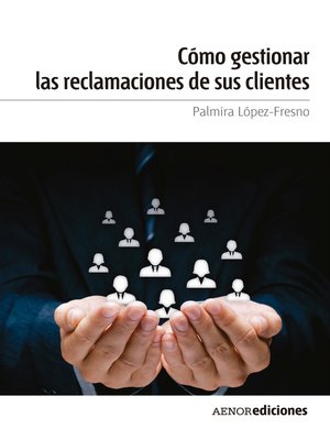 cover image of Cómo gestionar las reclamaciones de sus clientes